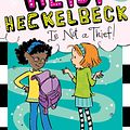 Cover Art for 9781481423243, Heidi Heckelbeck Is Not a Thief! by Wanda Coven