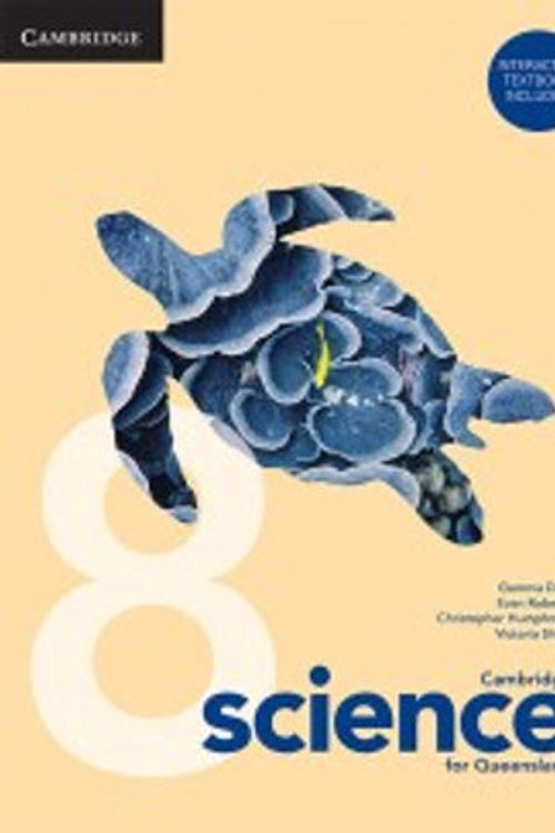 Cover Art for 9781108893497, Cambridge Science for Queensland Year 8 by Gemma Dale, Victoria Shaw, Christopher Humphreys, Evan Roberts