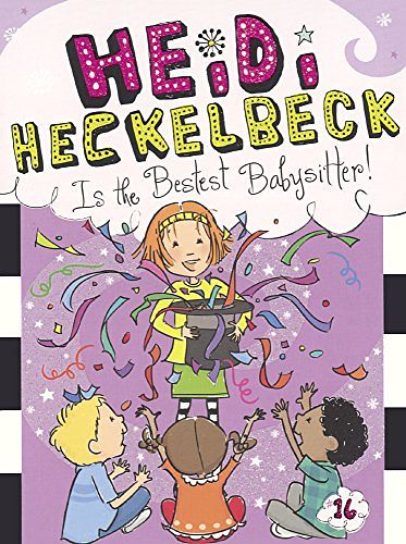 Cover Art for 9780606382465, Heidi Heckelbeck Is the Bestest Babysitter! by Wanda Coven