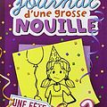 Cover Art for 9782745957221, Le journal d'une grosse nouille, Tome 2 : Une fête bien râpée by Rachel Renée Russell