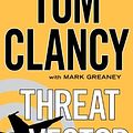 Cover Art for B00HTJWMPQ, By Tom Clancy - Threat Vector (Basic) (Lrg) by Tom Clancy