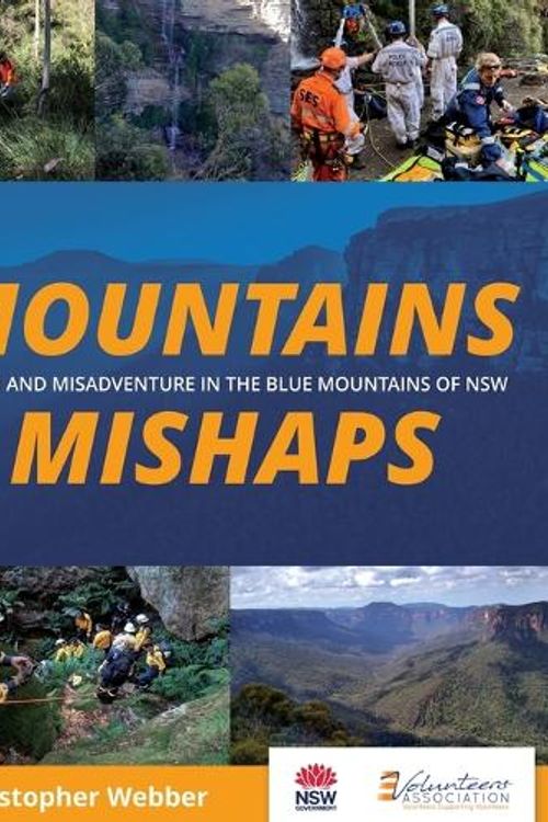 Cover Art for 9780645809909, Mountains Mishaps: Death and Misadventure in the Blue Mountains of NSW by Webber, Christopher Francis