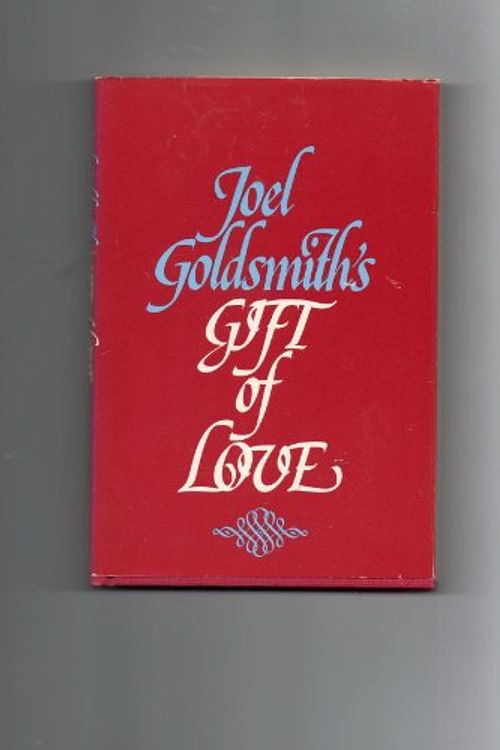 Cover Art for 9780060631697, Joel Goldsmith's Gift of Love by Joel Goldsmith