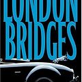 Cover Art for 9781415904916, London Bridges (Alex Cross Novels) by James Patterson