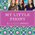 Cover Art for 9780316132565, The Clique #13: My Little Phony by Lisi Harrison