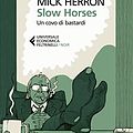 Cover Art for 9788807896828, Slow horses. Un covo di bastardi by Mick Herron