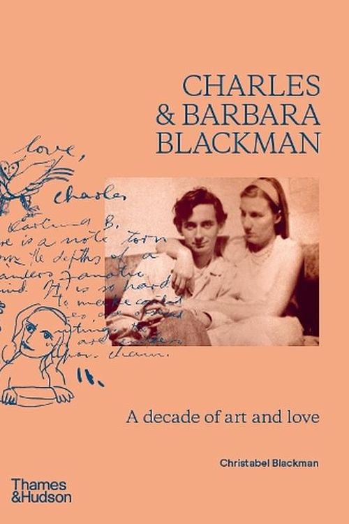 Cover Art for 9781760763862, Charles and Barbara Blackman: A Decade of Art and Love by Christabel Blackman