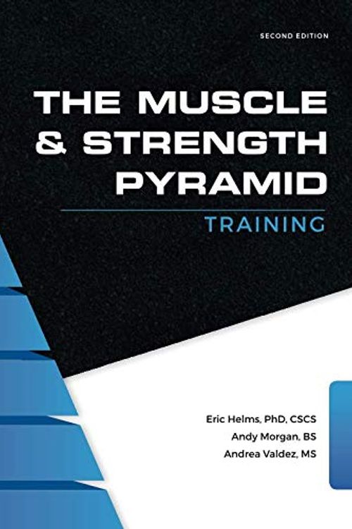 Cover Art for 9781090912824, The Muscle and Strength Pyramid: Training by Eric Russell Helms, Andy Morgan, Andrea Marie Valdez