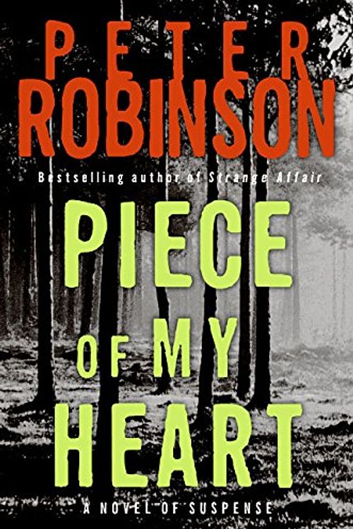 Cover Art for 9780060544355, Piece of My Heart by Peter Robinson