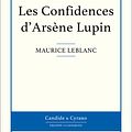 Cover Art for B00DID36HA, Les Confidences d'Arsène Lupin by Maurice Leblanc