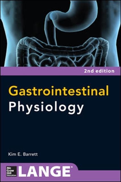 Cover Art for 9780071774017, Gastrointestinal Physiology by Kim Barrett