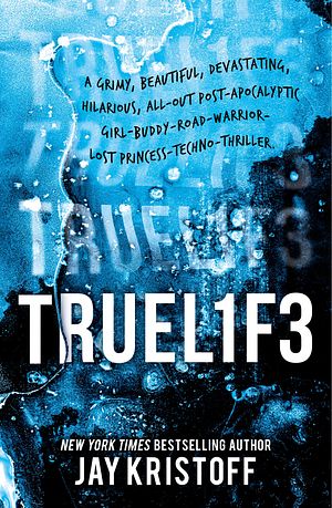 Cover Art for 9781760295707, Truel1f3: Lifel1k3 3 (Truelife: Lifelike 3) by Jay Kristoff