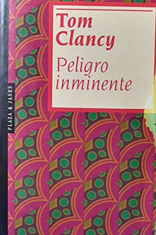 Cover Art for 9788401620058, peligro_inminente by Tom Clancy