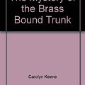 Cover Art for 9780261662278, The Mystery of the Brass Bound Trunk by Carolyn Keene