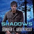 Cover Art for B00CBWXPSY, Shadows: Lux Series, Book 0.5 by Jennifer L. Armentrout