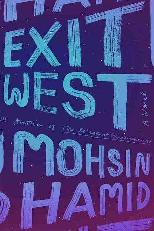 Cover Art for 9780735212176, Exit West by Mohsin Hamid