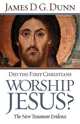 Cover Art for 9780664231965, Did the First Christians Worship Jesus?: The New Testament Evidence by James D. G. Dunn