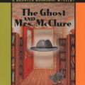 Cover Art for 9781101008324, The Ghost and Mrs. McClure by Alice Kimberly