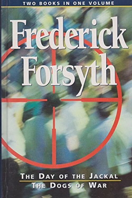 Cover Art for 9781854713049, The Day of the Jackal / the Dogs of War by Forsyth