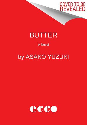 Cover Art for 9780063236400, Butter by Asako Yuzuki