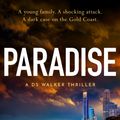 Cover Art for 9781760688684, Paradise: A totally addictive crime thriller packed with jaw-dropping twists by Patricia Wolf