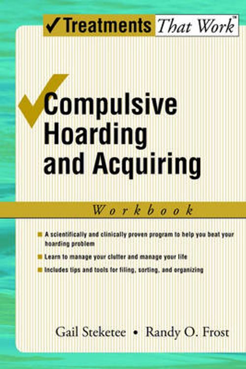 Cover Art for 9780195310559, Compulsive Hoarding and Acquiring: Workbook by Frost Steketee
