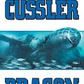 Cover Art for B0085S16F2, Dragon (Dirk Pitt Adventure) by Clive Cussler