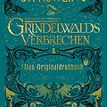 Cover Art for 9781781102879, Phantastische Tierwesen: Grindelwalds Verbrechen by J.k. Rowling