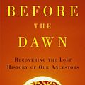 Cover Art for 9781594200793, Before the Dawn: Recovering the Lost History of Our Ancestors by Nicholas Wade