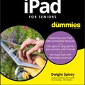 Cover Art for 9781119417231, iPad For Seniors For Dummies by Dwight Spivey