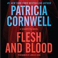 Cover Art for 9780062325396, Flesh and Blood by Patricia Cornwell, Lorelei King