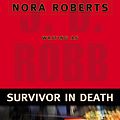 Cover Art for 9781101205006, Survivor In Death by J D Robb