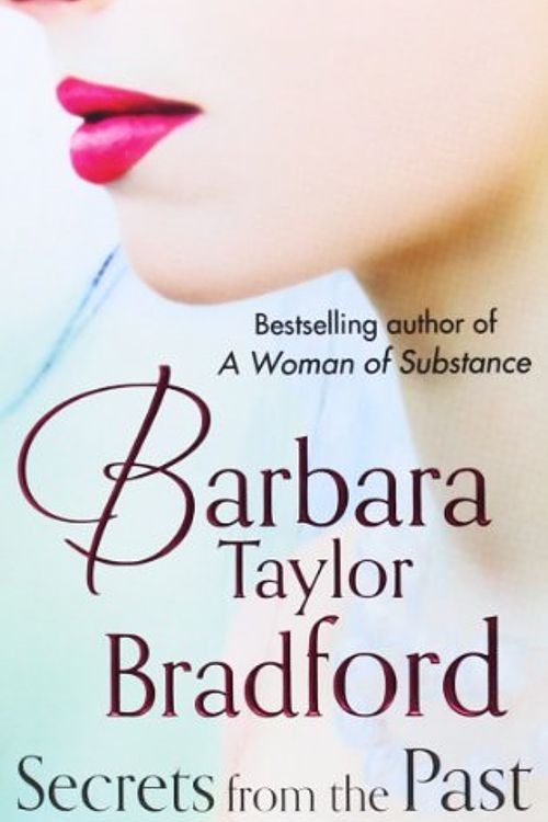 Cover Art for 9780007477296, Secrets From The Past Export Only by Barbara Taylor Bradford