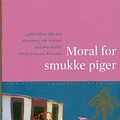 Cover Art for 9788791318504, Moral for smukke piger by Alexander “McCall Smith =maccall smith”