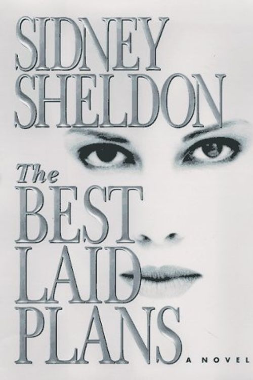 Cover Art for 9780688149116, The Best Laid Plans: A Novel by Sidney Sheldon