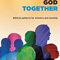 Cover Art for 9781844746071, Encountering God Together by David Peterson