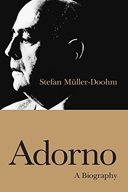 Cover Art for 9780745631080, Adorno: An Intellectual Biography by Stefan Muller–Doohm