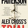 Cover Art for 9780446566506, Alex Cross's TRIAL by James Patterson