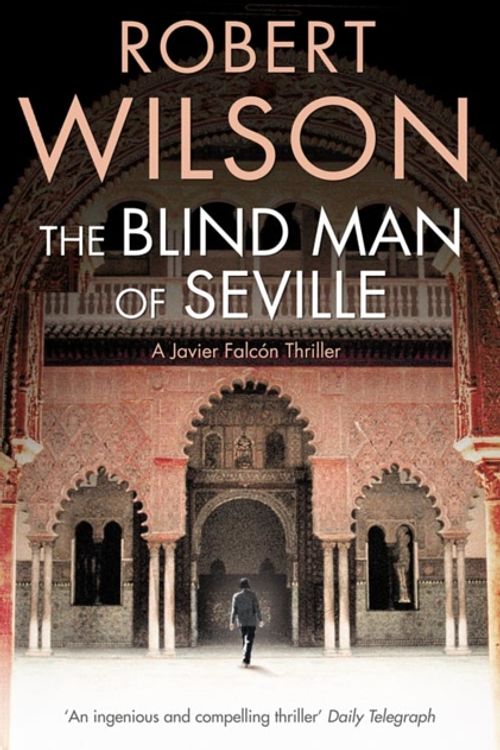 Cover Art for 9780007322145, The Blind Man of Seville by Robert Wilson