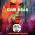 Cover Art for 9780441018277, Club Dead by Charlaine Harris