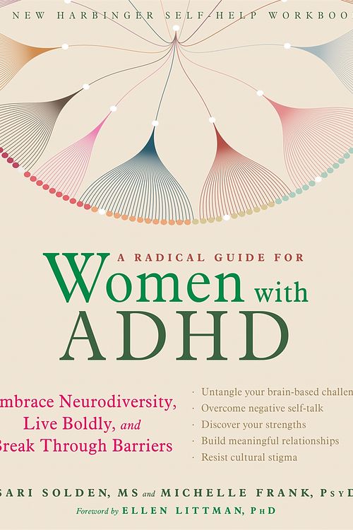 Cover Art for 9781684032617, A Radical Guide for Women with ADHD: Embrace Neurodiversity, Live Boldy, and Break Through Barriers by Sari Solden