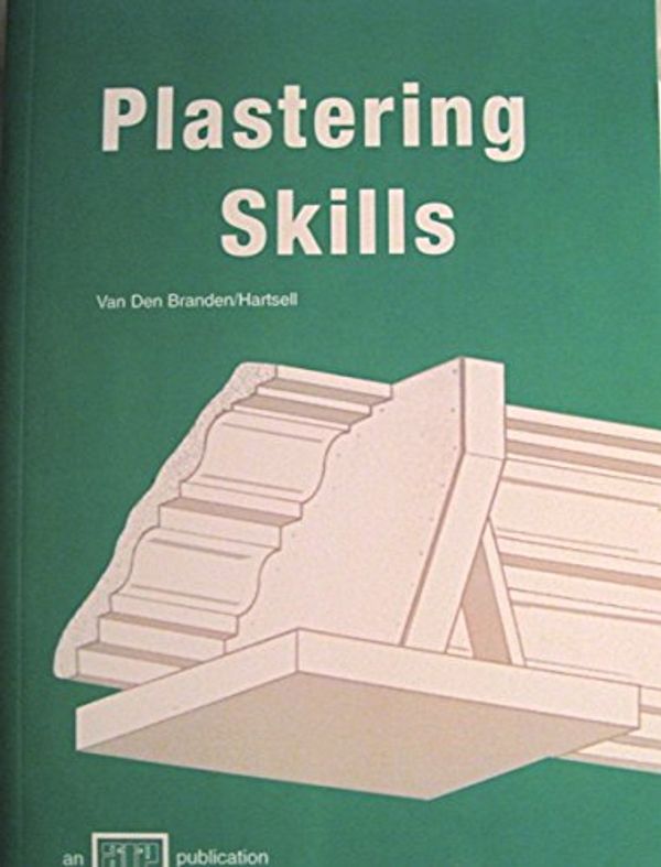 Cover Art for 9780826906571, Plastering Skills by F. Van Den Branden