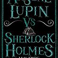 Cover Art for B072PV99NZ, Arsene Lupin vs Sherlock Holmes by Maurice Leblanc