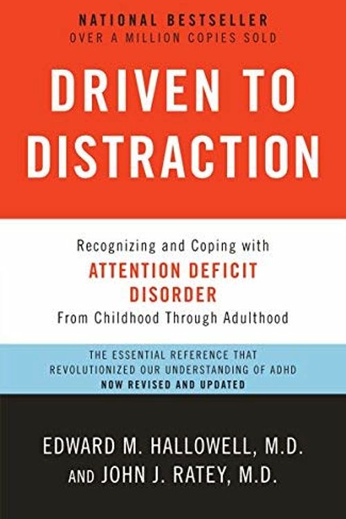 Cover Art for B0182PPTPK, Driven to Distraction (Revised): Recognizing and Coping with Attention Deficit Disorder by Edward M. Hallowell M.D. John J. Ratey M.D.(2011-09-13) by Edward M. Hallowell John J. Ratey, MD, MD