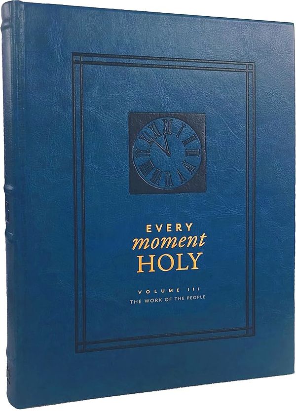 Cover Art for 9781951872168, Every Moment Holy, Vol. 3: The Work of the People by McKelvey, Douglas Kaine