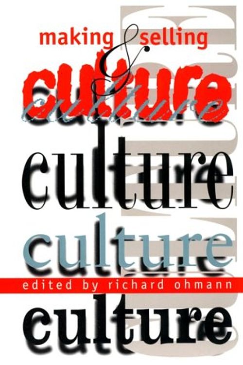 Cover Art for 9780819553010, Making and Selling Culture by Richard M. Ohmann