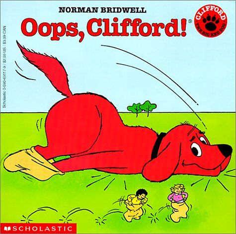 Cover Art for 9780613169875, Oops, Clifford! (Clifford the Big Red Dog) by Norman Bridwell