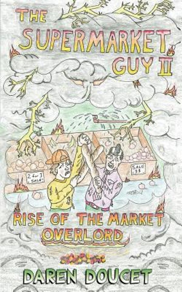 Cover Art for 9781457511578, The Supermarket Guy II by Daren Doucet