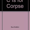 Cover Art for 9780333466322, C is for Corpse by Sue Grafton