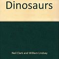 Cover Art for 9780751351774, Dinosaurs (DK Pockets full of knowledge) by Neil Clark and William Lindsay